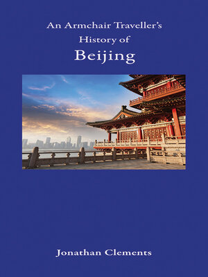 cover image of An Armchair Traveller's History of Beijing